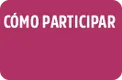 Cómo Participar