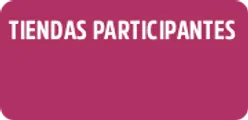 Tiendas Participantes